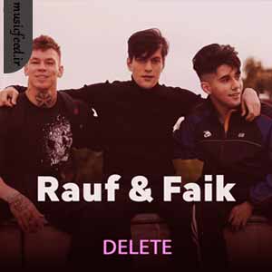دانلود آهنگ DELETE از Rauf & Faik