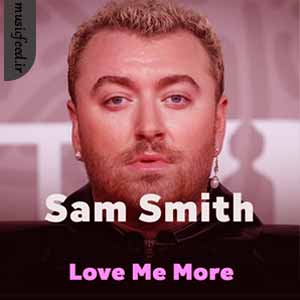 دانلود آهنگ Love Me More از سم اسمیت