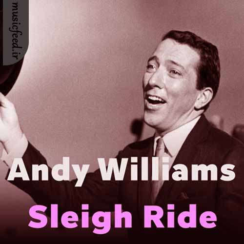 دانلود آهنگ Sleigh Ride از Andy Williams