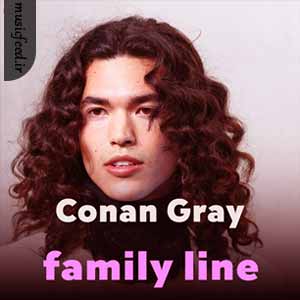 دانلود آهنگ Family Line از Conan Gray