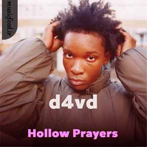 دانلود آهنگ Hollow Prayers از d4vd