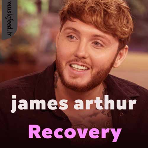 دانلود آهنگ Recovery از James Arthur