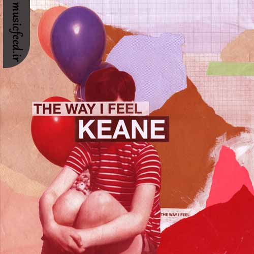 دانلود آهنگ The Way I Feel از Keane