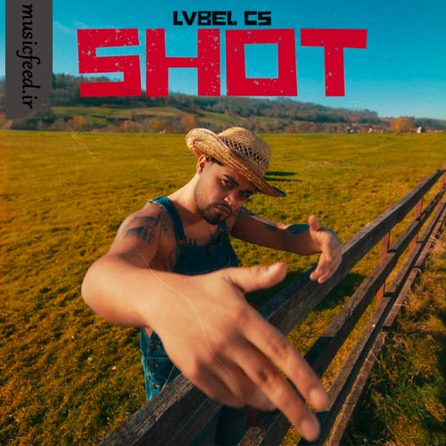 دانلود آهنگ SHOT از lvbel c5 دانلود آهنگ SHOT از lvbel c5