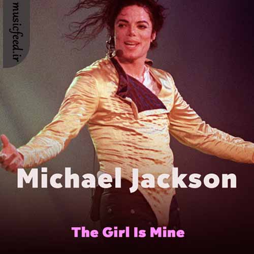 دانلود آهنگ The Girl Is Mine از مایکل جکسون