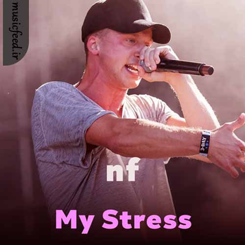 دانلود آهنگ My Stress از NF - musicfeed