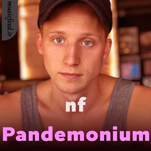 دانلود آهنگ Pandemonium از NF