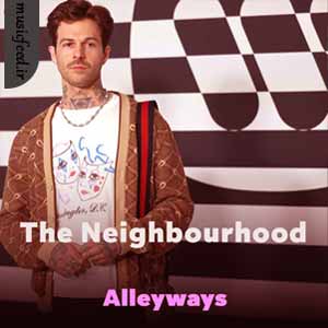 دانلود آهنگ Alleyways از The Neighbourhood