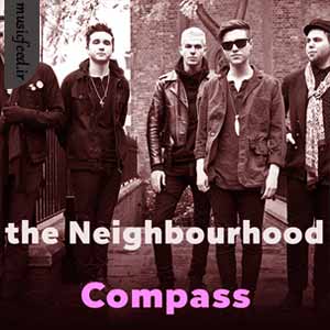 دانلود آهنگ Compass از The Neighbourhood