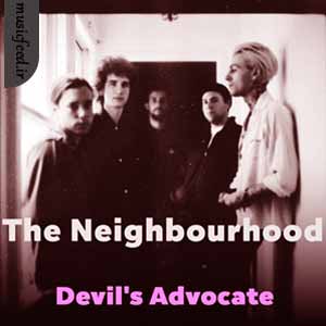 دانلود آهنگ Devil’s Advocate از The Neighbourhood