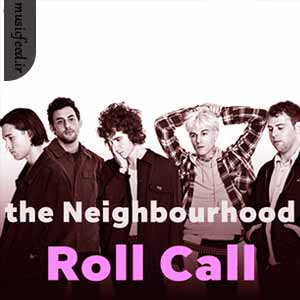 دانلود آهنگ Roll Call از The Neighbourhood