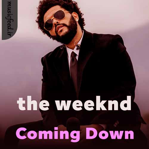 دانلود آهنگ Coming Down از The Weeknd