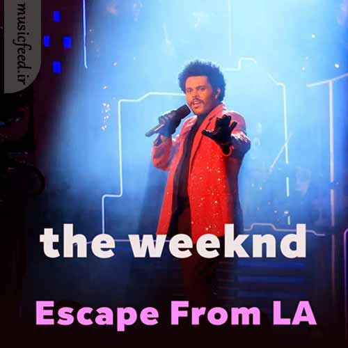 دانلود آهنگ Escape From LA از The Weeknd