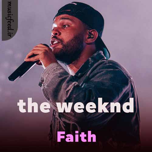 دانلود آهنگ Faith از The Weeknd