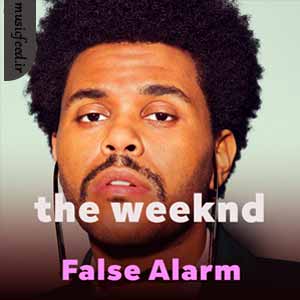 دانلود آهنگ False Alarm از The Weeknd