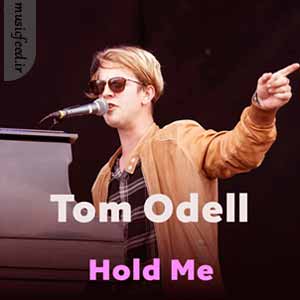 دانلود آهنگ Hold Me از Tom Odell