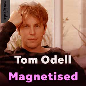 دانلود آهنگ Magnetised از Tom Odell